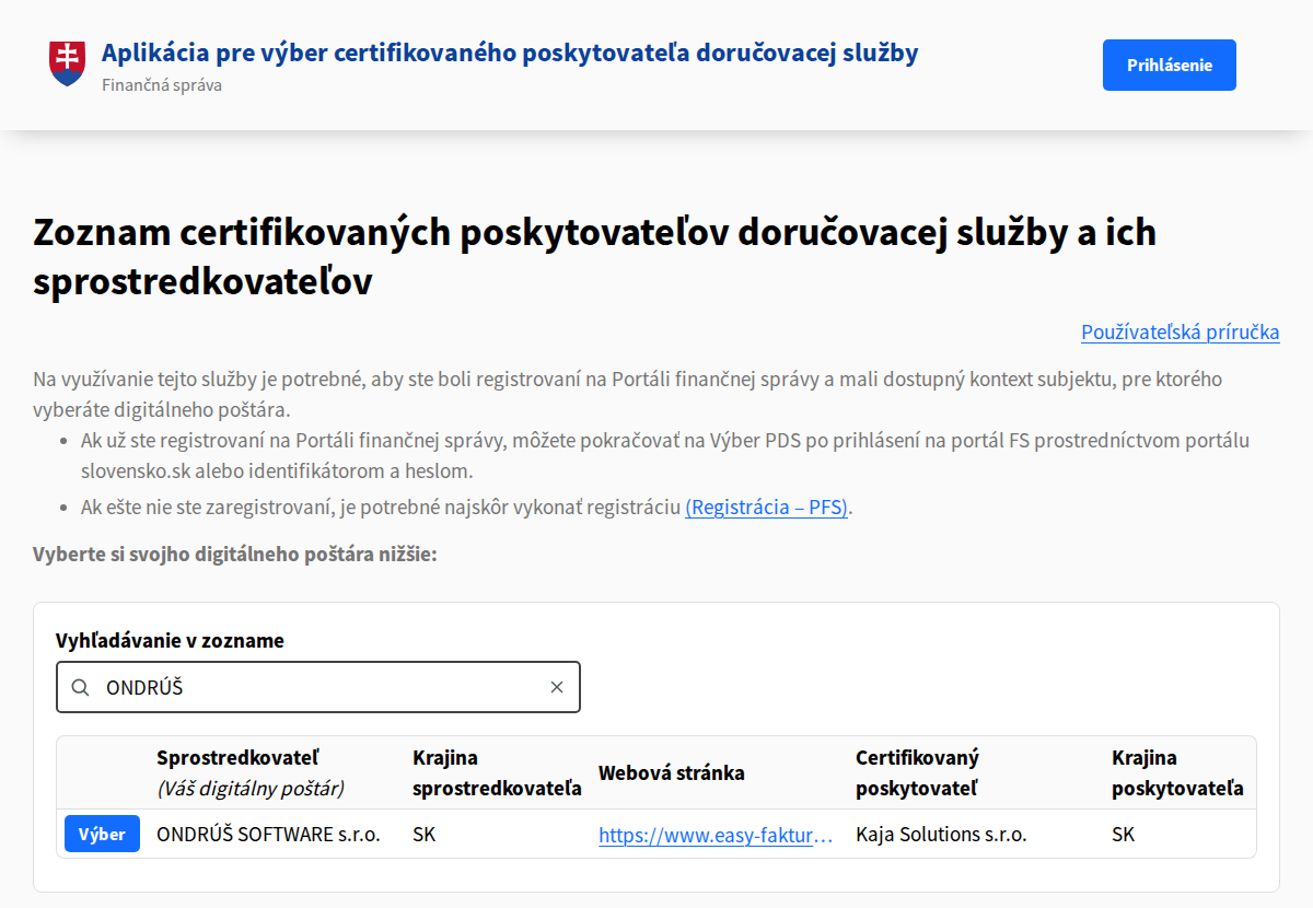 Verejný zoznam certifikovaných poskytovateľov doručovacej služby a sprostredkovateľov na portáli Finančnej správy: po vyhľadaní ONDRÚŠ je jediný riadok ONDRÚŠ SOFTWARE s.r.o. s poskytovateľom Kaja Solutions s.r.o. a tlačidlom Výber